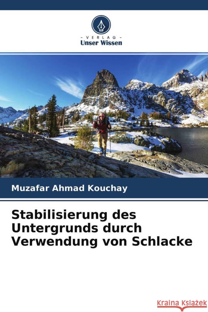 Stabilisierung des Untergrunds durch Verwendung von Schlacke Kouchay, Muzafar Ahmad 9786204512273