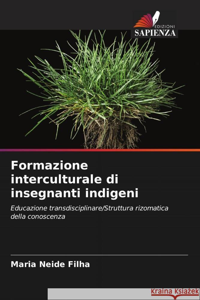 Formazione interculturale di insegnanti indigeni Filha, Maria Neide 9786204512495