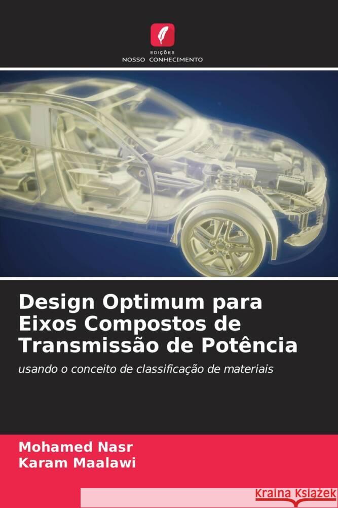 Design Optimum para Eixos Compostos de Transmissão de Potência Nasr, Mohamed, Maalawi, Karam 9786204513140