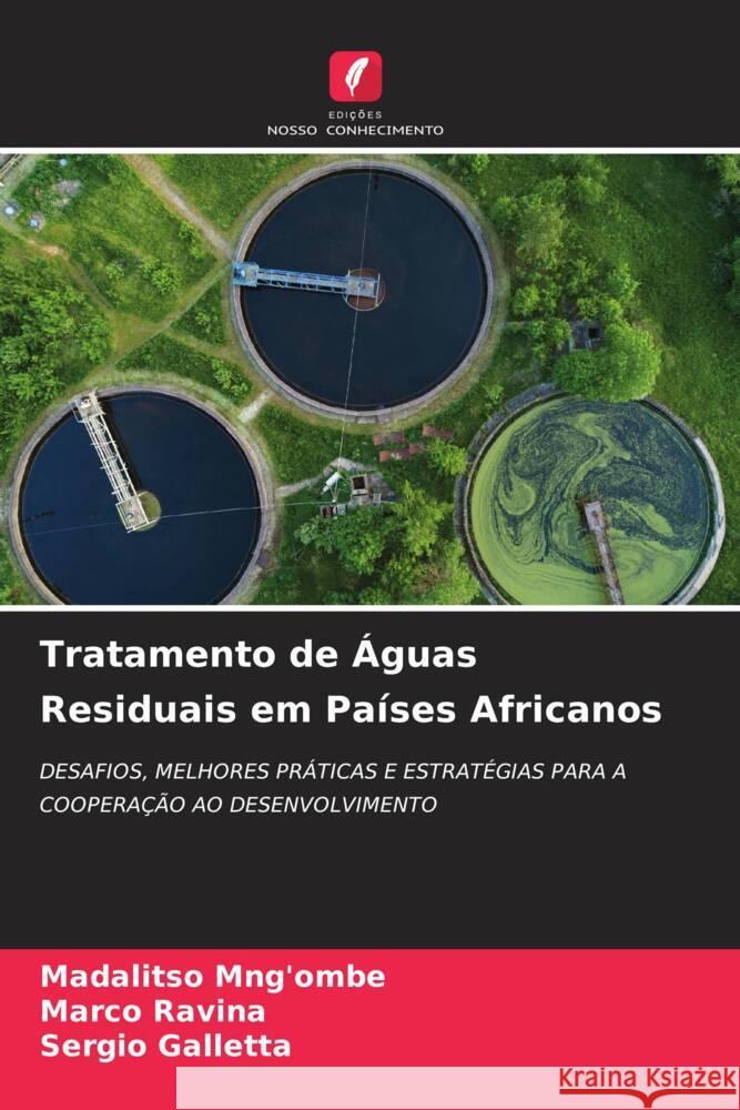 Tratamento de Águas Residuais em Países Africanos Mng'ombe, Madalitso, Ravina, Marco, Galletta, Sergio 9786204514406 Edições Nosso Conhecimento