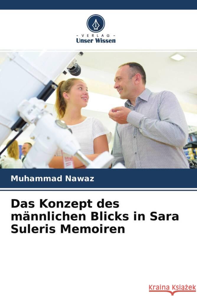 Das Konzept des männlichen Blicks in Sara Suleris Memoiren Nawaz, Muhammad 9786204515328