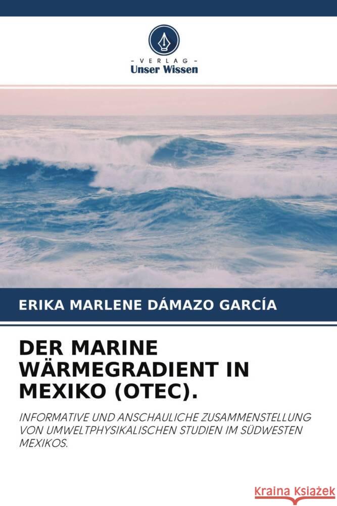 DER MARINE WÄRMEGRADIENT IN MEXIKO (OTEC). Dámazo García, Erika Marlene 9786204516165