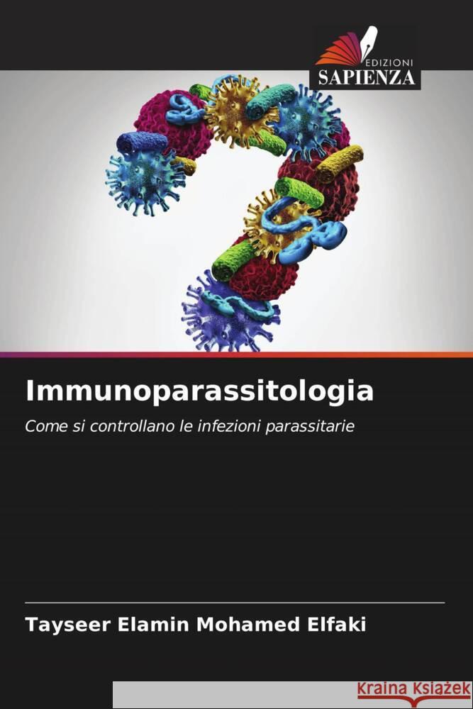 Immunoparassitologia Elfaki, Tayseer Elamin Mohamed 9786204517575