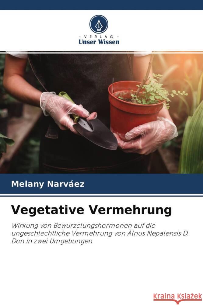 Vegetative Vermehrung Narváez, Melany 9786204517971 Verlag Unser Wissen