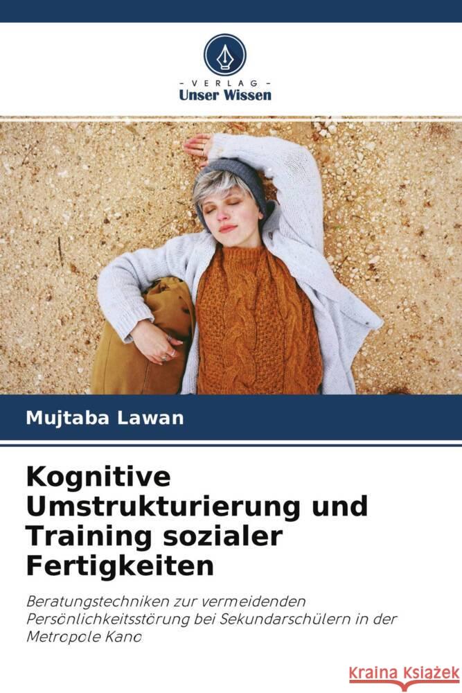 Kognitive Umstrukturierung und Training sozialer Fertigkeiten Lawan, Mujtaba 9786204518268