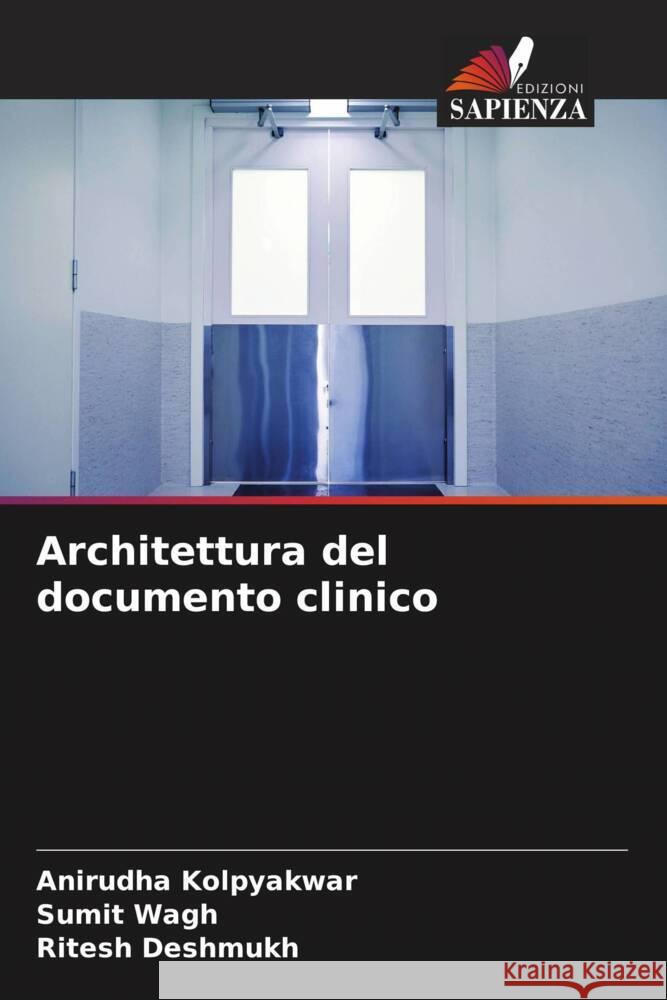 Architettura del documento clinico Kolpyakwar, Anirudha, Wagh, Sumit, Deshmukh, Ritesh 9786204520834