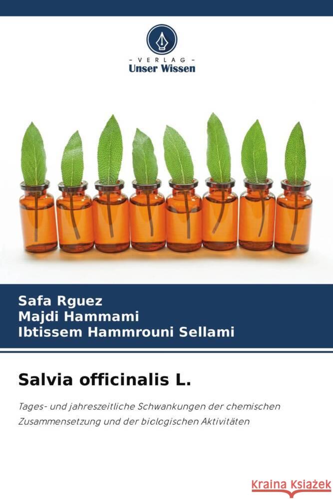 Salvia officinalis L. Rguez, Safa, Hammami, Majdi, Hammrouni Sellami, Ibtissem 9786204521398