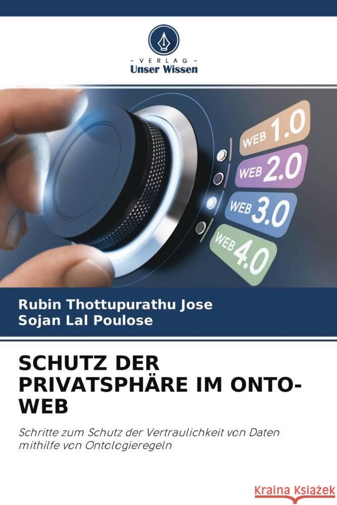 SCHUTZ DER PRIVATSPHÄRE IM ONTO-WEB Thottupurathu Jose, Rubin, Poulose, Sojan Lal 9786204521619