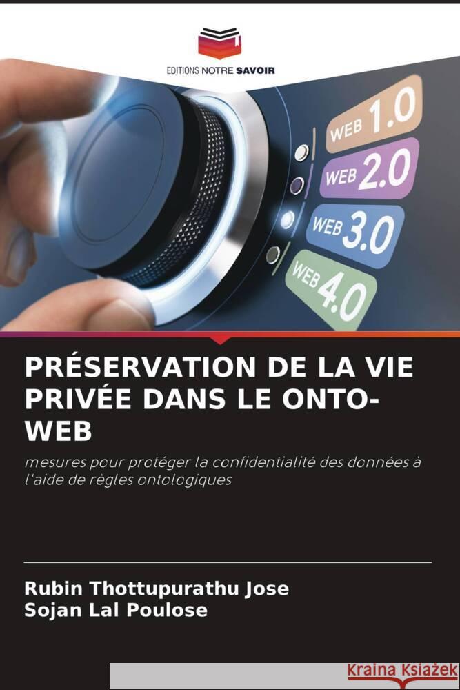 PRÉSERVATION DE LA VIE PRIVÉE DANS LE ONTO-WEB Thottupurathu Jose, Rubin, Poulose, Sojan Lal 9786204521633