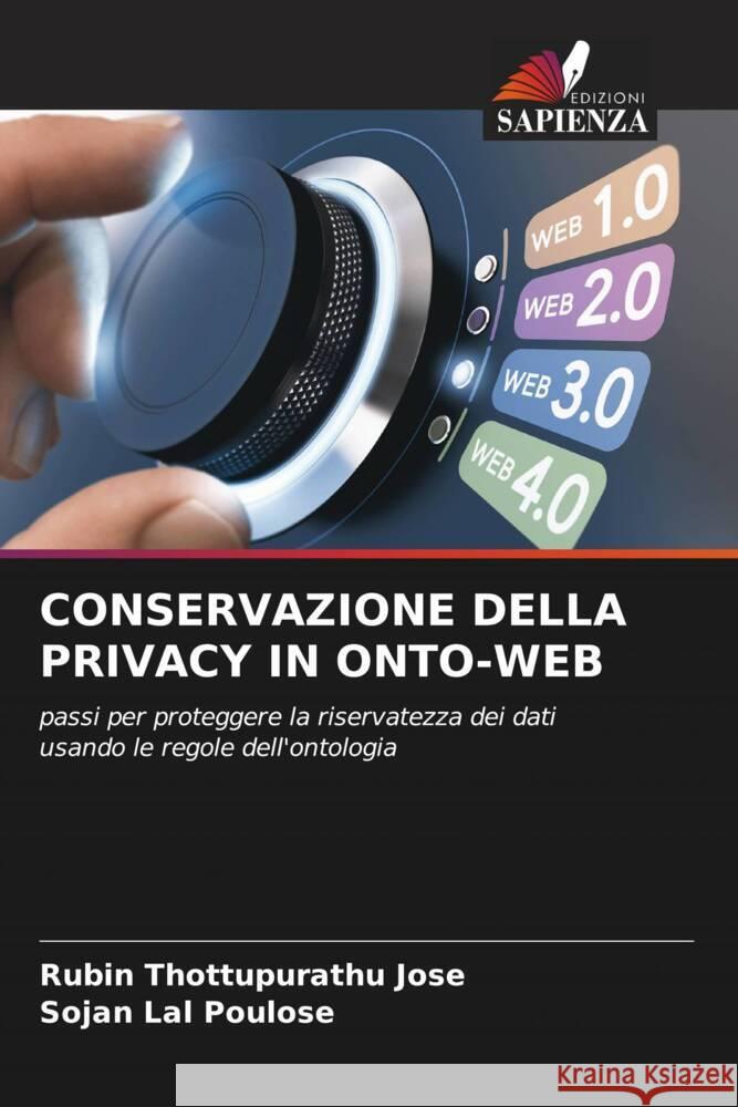 CONSERVAZIONE DELLA PRIVACY IN ONTO-WEB Thottupurathu Jose, Rubin, Poulose, Sojan Lal 9786204521640