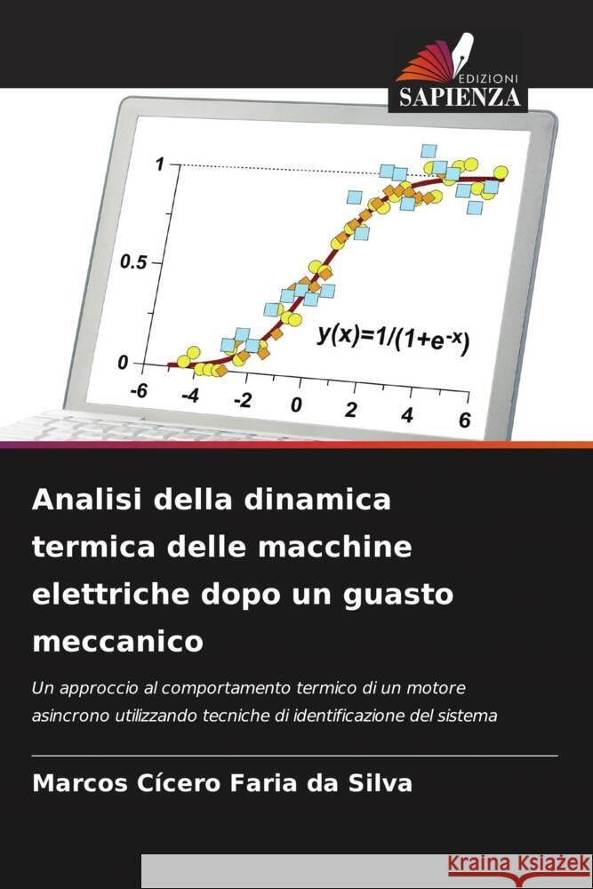 Analisi della dinamica termica delle macchine elettriche dopo un guasto meccanico da Silva, Marcos Cícero Faria 9786204522814