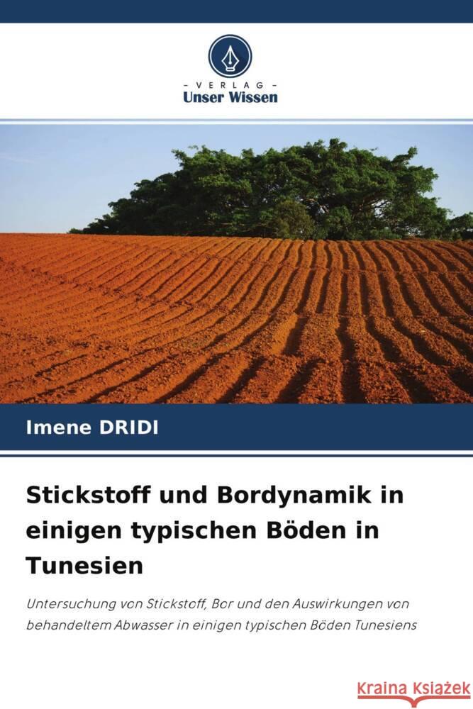 Stickstoff und Bordynamik in einigen typischen Böden in Tunesien Dridi, Imene 9786204523019