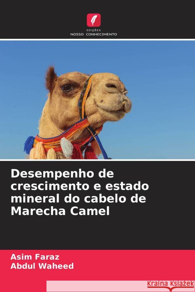 Desempenho de crescimento e estado mineral do cabelo de Marecha Camel Faraz, Asim, Waheed, Abdul 9786204523149 Edições Nosso Conhecimento