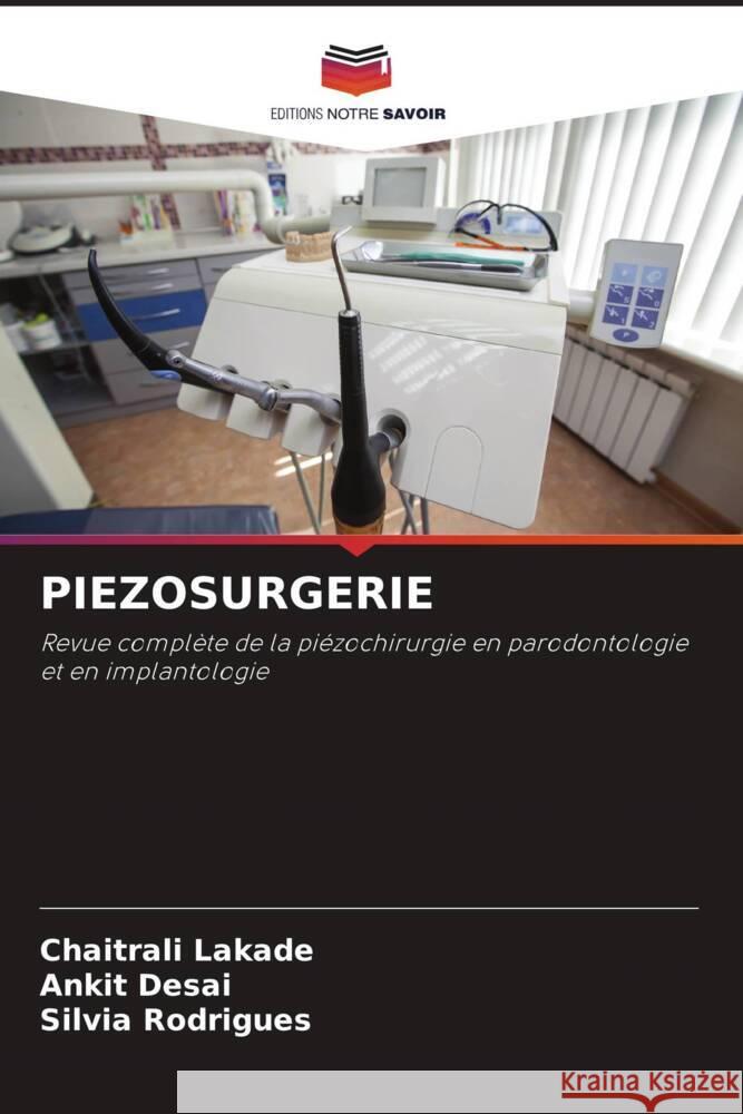 PIEZOSURGERIE Lakade, Chaitrali, Desai, Ankit, Rodrigues, Silvia 9786204523873 Editions Notre Savoir