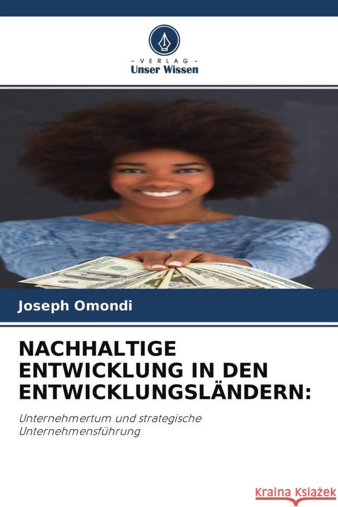 NACHHALTIGE ENTWICKLUNG IN DEN ENTWICKLUNGSLÄNDERN: Omondi, Joseph 9786204524344