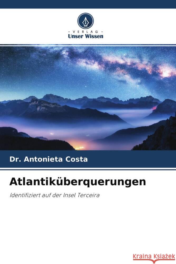 Atlantiküberquerungen Costa, Dr. Antonieta 9786204524672