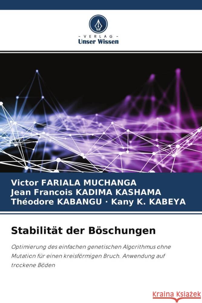 Stabilität der Böschungen FARIALA MUCHANGA, Victor, KADIMA KASHAMA, Jean Francois, Kany K. KABEYA, Théodore KABANGU · 9786204525525 Verlag Unser Wissen