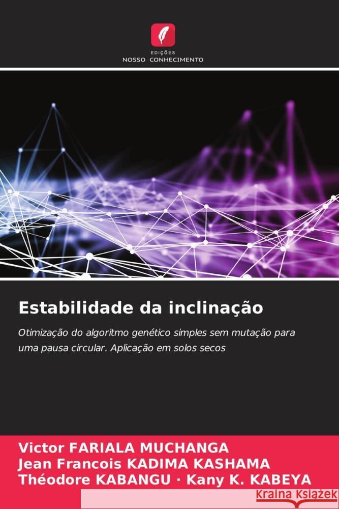 Estabilidade da inclinação FARIALA MUCHANGA, Victor, KADIMA KASHAMA, Jean Francois, Kany K. KABEYA, Théodore KABANGU · 9786204525594 Edições Nosso Conhecimento