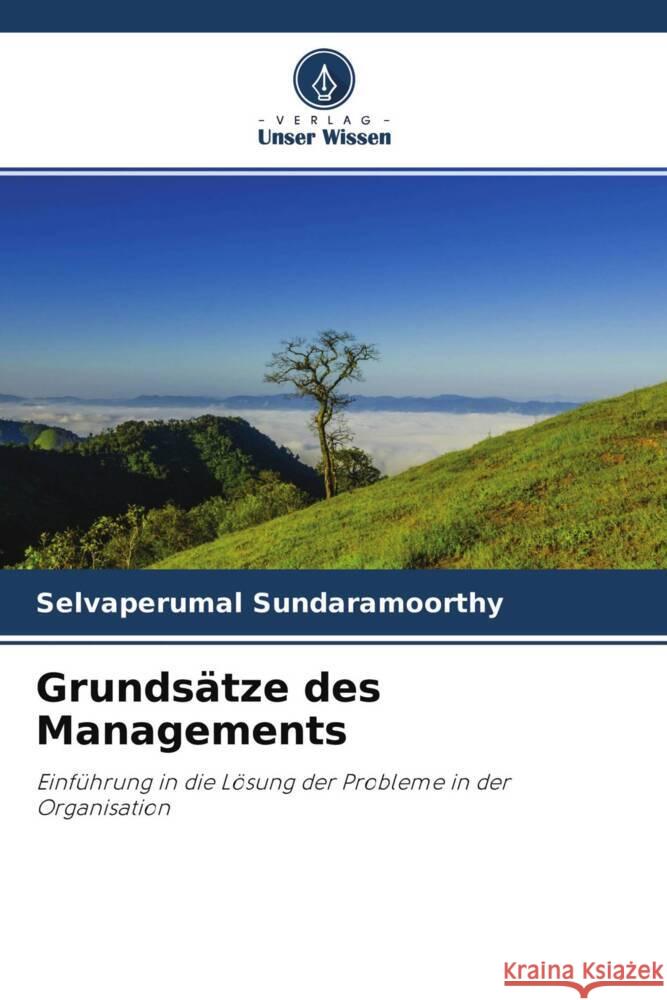 Grundsätze des Managements Sundaramoorthy, Selvaperumal, Rajan C., Christober Asir, S., Sivagamasundari Meenakshi 9786204526034