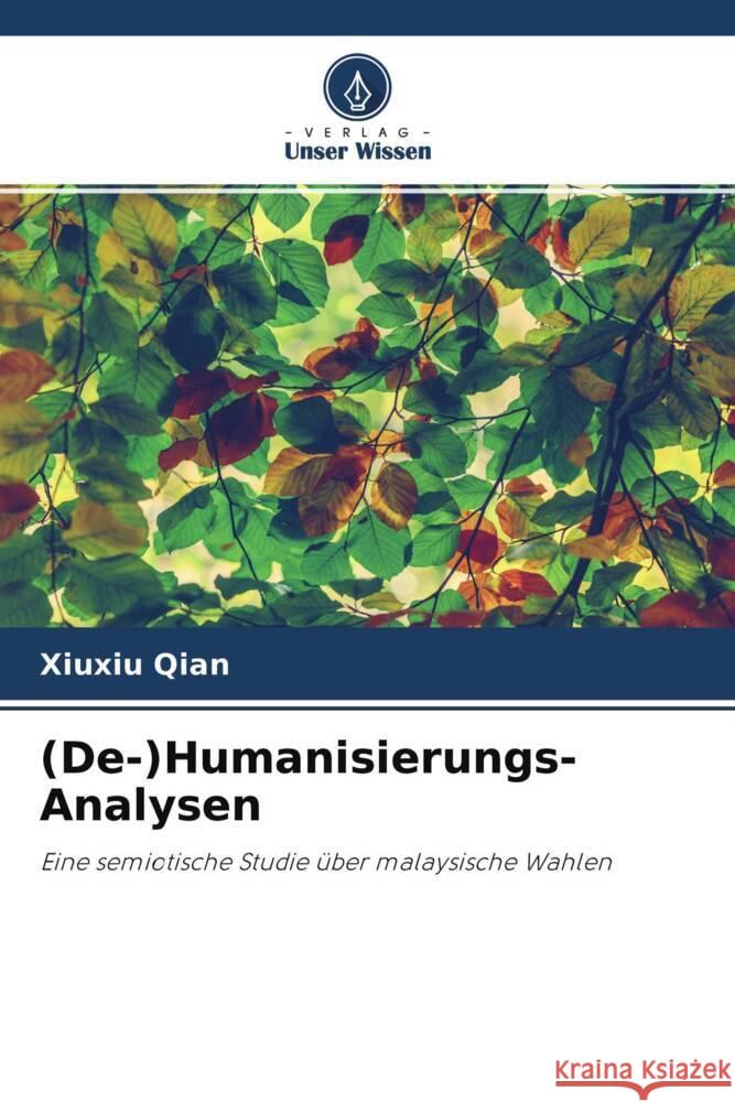 (De-)Humanisierungs-Analysen Qian, Xiuxiu 9786204526201