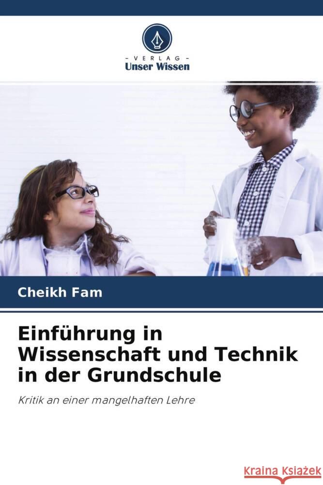 Einführung in Wissenschaft und Technik in der Grundschule Fam, Cheikh 9786204529554