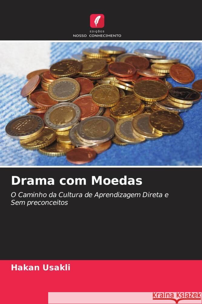 Drama com Moedas Usakli, Hakan 9786204529899 Edições Nosso Conhecimento