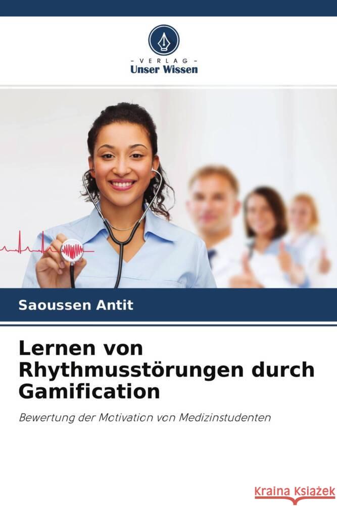 Lernen von Rhythmusstörungen durch Gamification Antit, Saoussen 9786204530147