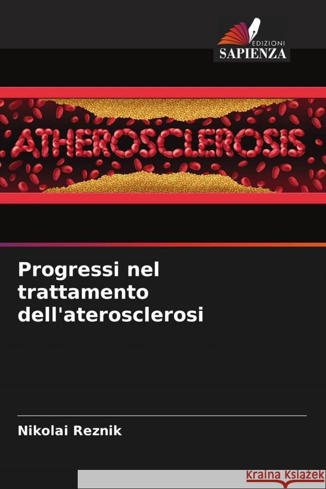 Progressi nel trattamento dell'aterosclerosi Reznik, Nikolai 9786204530482