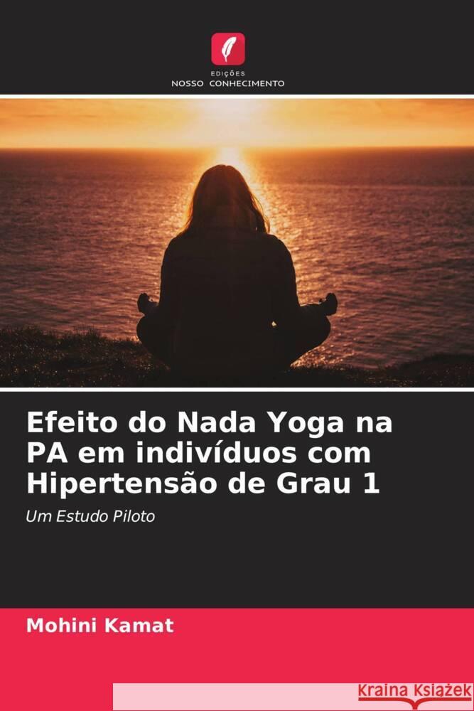 Efeito do Nada Yoga na PA em indivíduos com Hipertensão de Grau 1 Kamat, Mohini 9786204531151