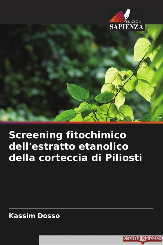 Screening fitochimico dell'estratto etanolico della corteccia di Piliosti Dosso, KASSIM 9786204532417