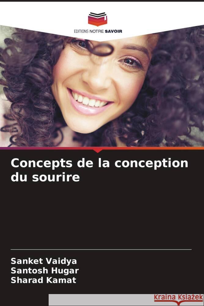 Concepts de la conception du sourire Vaidya, Sanket, HUGAR, SANTOSH, Kamat, Sharad 9786204533056