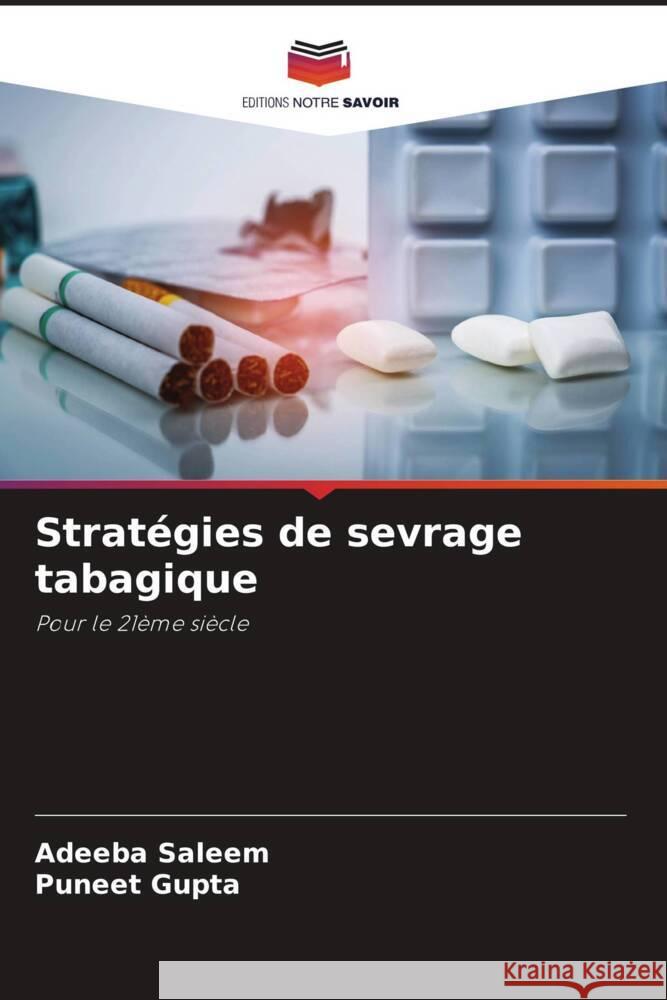 Stratégies de sevrage tabagique Saleem, Adeeba, Gupta, Puneet 9786204533377