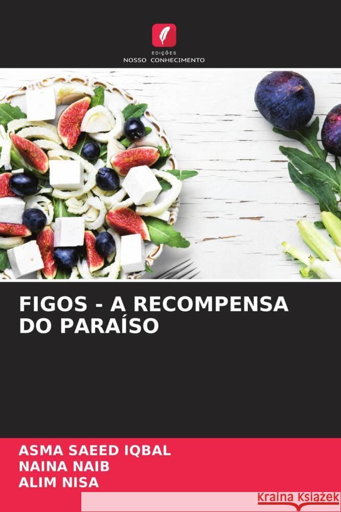 FIGOS - A RECOMPENSA DO PARAÍSO SAEED IQBAL, Asma, NAIB, Naina, Nisa, Alim 9786204534787 Edições Nosso Conhecimento