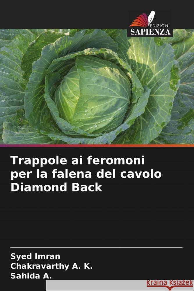 Trappole ai feromoni per la falena del cavolo Diamond Back Imran, Syed, A. K., Chakravarthy, A., Sahida 9786204535081 Edizioni Sapienza