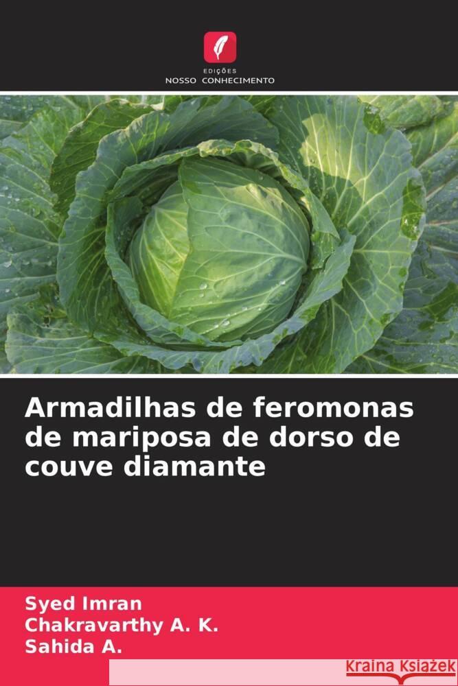 Armadilhas de feromonas de mariposa de dorso de couve diamante Imran, Syed, A. K., Chakravarthy, A., Sahida 9786204535098 Edições Nosso Conhecimento