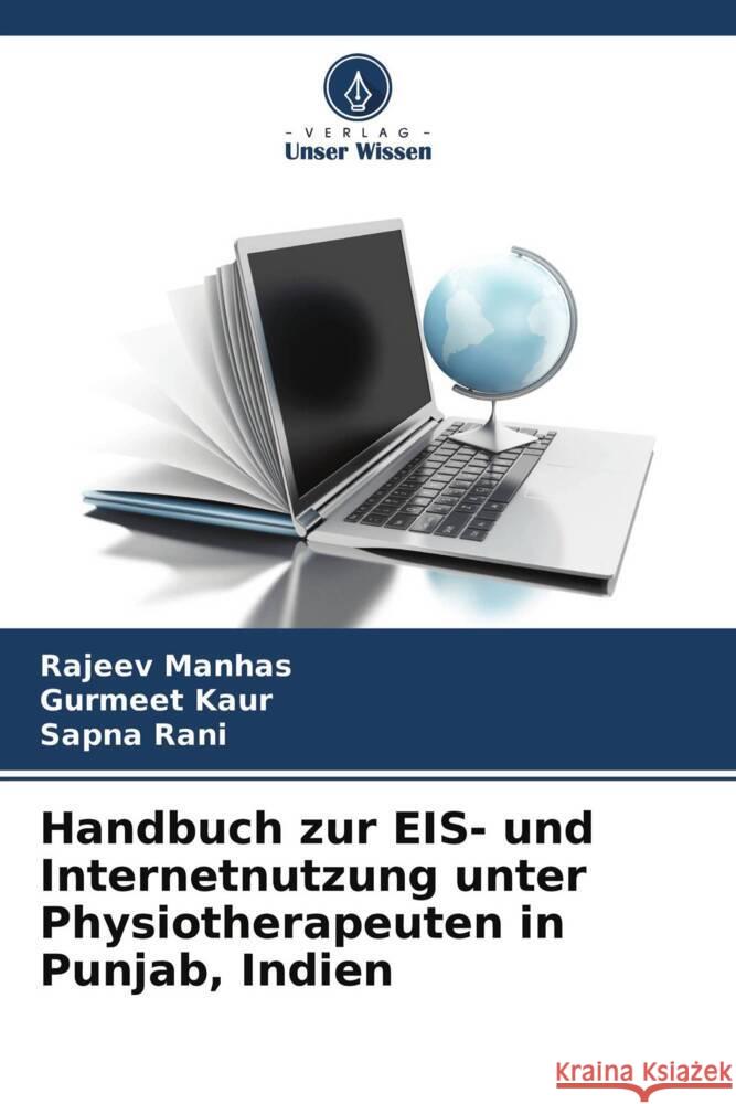 Handbuch zur EIS- und Internetnutzung unter Physiotherapeuten in Punjab, Indien Manhas, Rajeev, Kaur, Gurmeet, Rani, Sapna 9786204535753