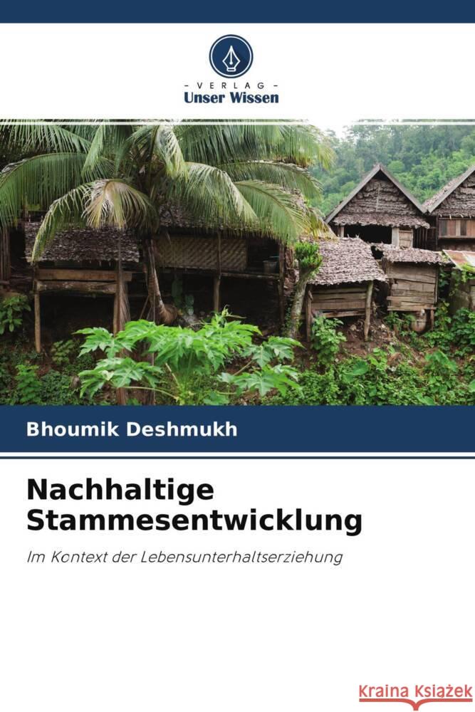 Nachhaltige Stammesentwicklung Deshmukh, Bhoumik 9786204538730