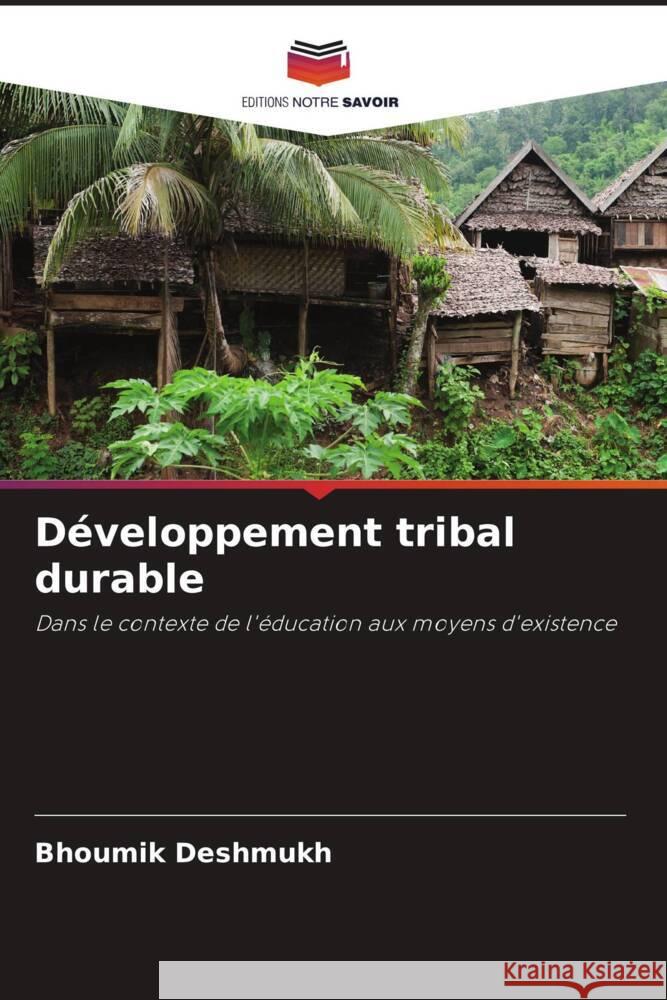 Développement tribal durable Deshmukh, Bhoumik 9786204538754