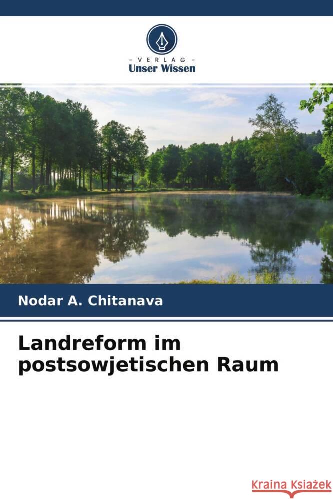 Landreform im postsowjetischen Raum Chitanava, Nodar A. 9786204539454