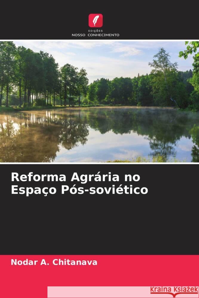 Reforma Agrária no Espaço Pós-soviético Chitanava, Nodar A. 9786204539492