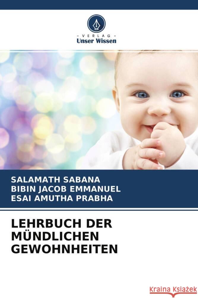 LEHRBUCH DER MÜNDLICHEN GEWOHNHEITEN SABANA, SALAMATH, Emmanuel, Bibin Jacob, Prabha, Esai Amutha 9786204540412 Verlag Unser Wissen