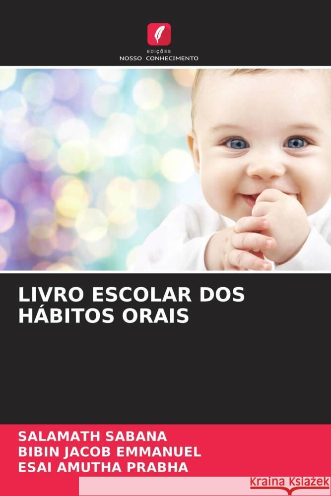 LIVRO ESCOLAR DOS HÁBITOS ORAIS SABANA, SALAMATH, Emmanuel, Bibin Jacob, Prabha, Esai Amutha 9786204540528 Edições Nosso Conhecimento