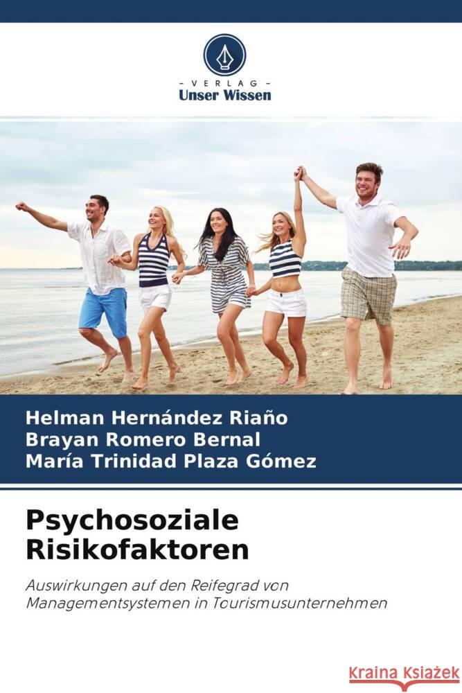 Psychosoziale Risikofaktoren Hernández Riaño, Helman, Romero Bernal, Brayan, Plaza Gómez, María Trinidad 9786204540597