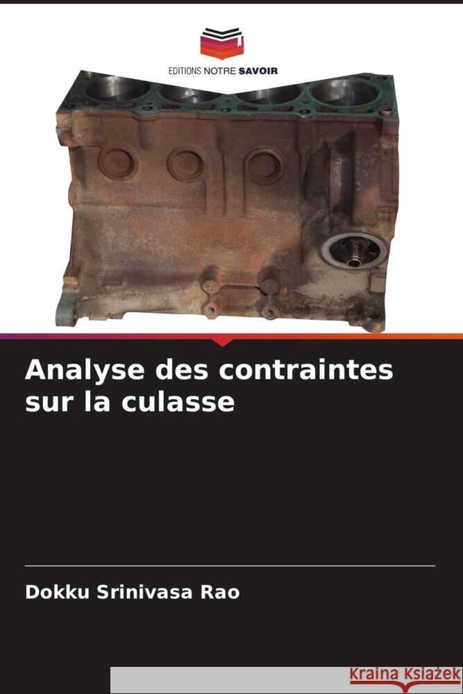 Analyse des contraintes sur la culasse Srinivasa Rao, Dokku 9786204540979 Editions Notre Savoir