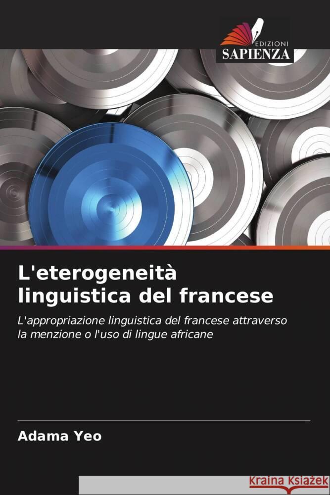 L'eterogeneità linguistica del francese Yeo, Adama 9786204541594 Edizioni Sapienza