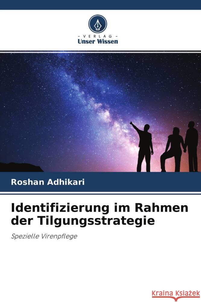 Identifizierung im Rahmen der Tilgungsstrategie Adhikari, Roshan 9786204542690 Verlag Unser Wissen