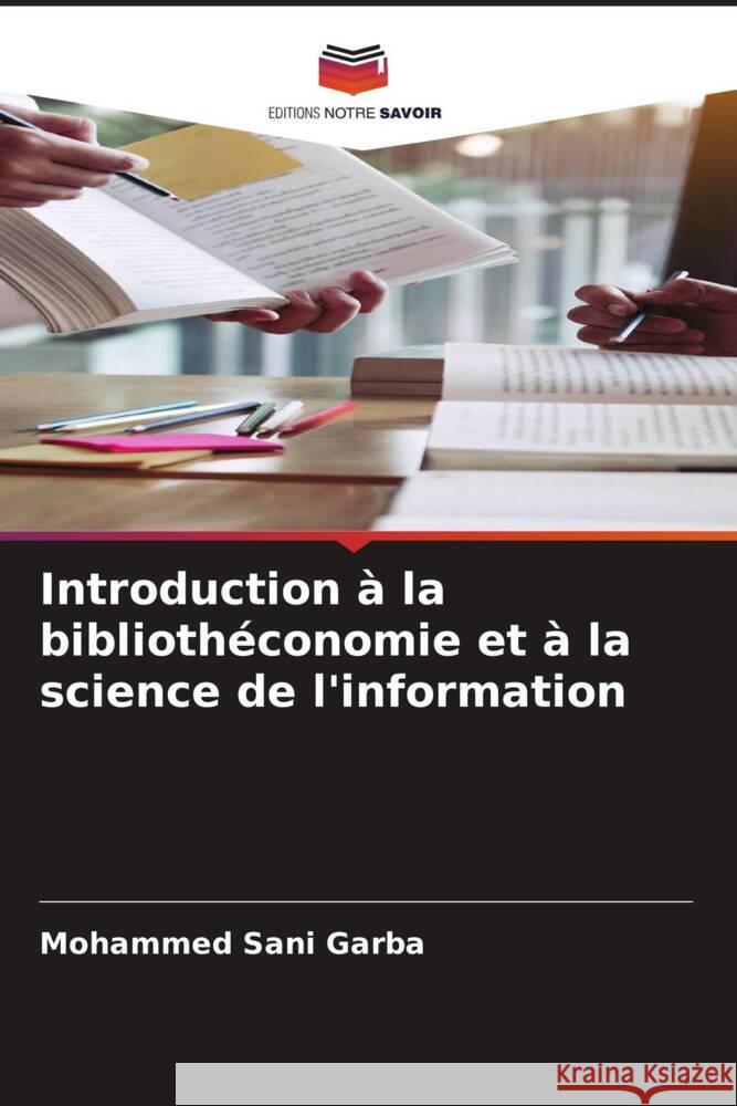 Introduction à la bibliothéconomie et à la science de l'information Garba, Mohammed Sani 9786204544205