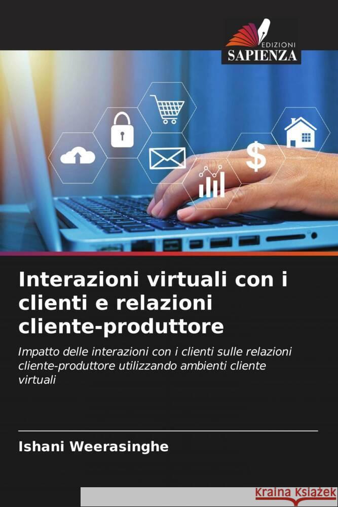 Interazioni virtuali con i clienti e relazioni cliente-produttore Weerasinghe, Ishani 9786204544939