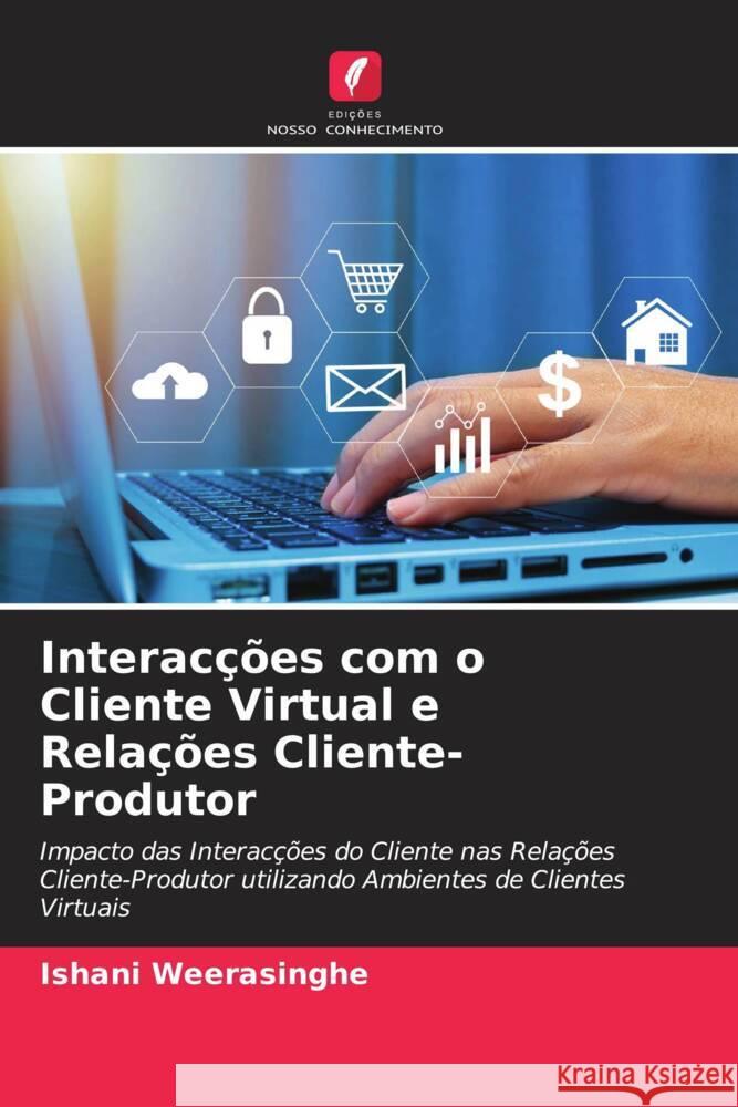 Interacções com o Cliente Virtual e Relações Cliente-Produtor Weerasinghe, Ishani 9786204544946