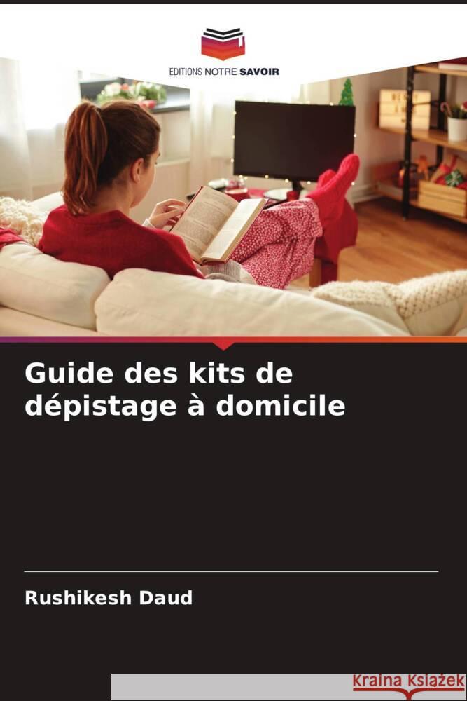 Guide des kits de dépistage à domicile Daud, Rushikesh 9786204547688